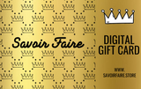 Savoir Faire DIGITAL Gift Card